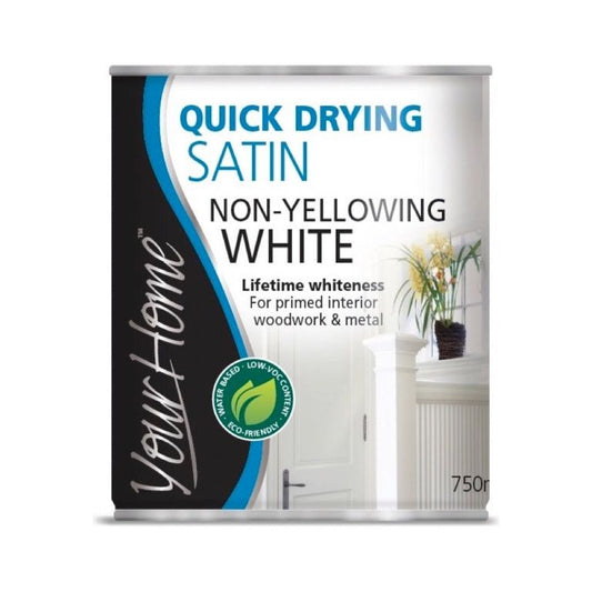 Your Home Quick Drying Satin 750ml Brilliant White